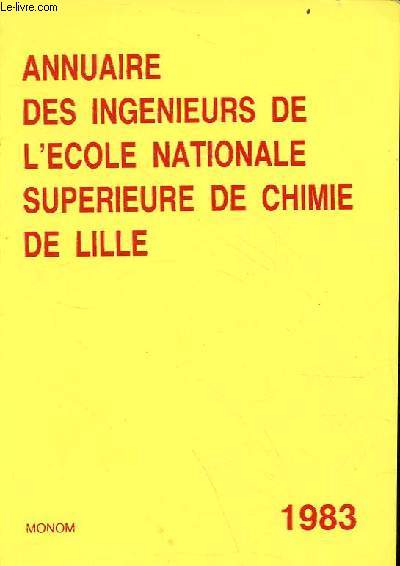 Annuaire des ingnieurs de l'cole nationale suprieure de chimie de Lille 1983.