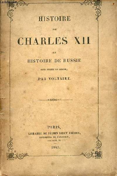 Histoire de Charles XII et histoire de Russie sous Pierre le Grand.