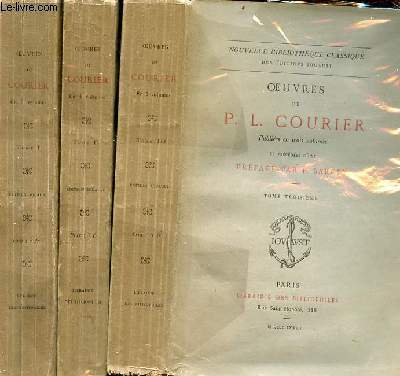 Oeuvres de P.L.Courier - En 3 tomes (3 volumes) - Tomes 1+2+3 - Collection nouvelle bibliothque classique.