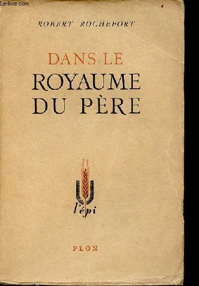 Dans le royaume du pre - Collection l'pi n3 - exemplaire n2164 sur papier surfine des papeteries johannot.