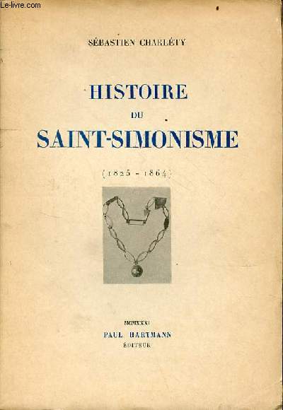 Histoire du Saint-Simonisme 1825-1864.