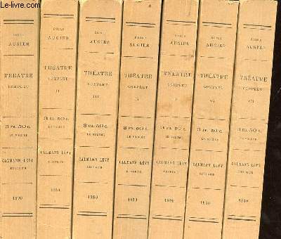 Théatre complet de Emile Augier - en 7 tomes (7 volumes) - Tomes 1+2+3+4+5+6+7 - édition définitive.