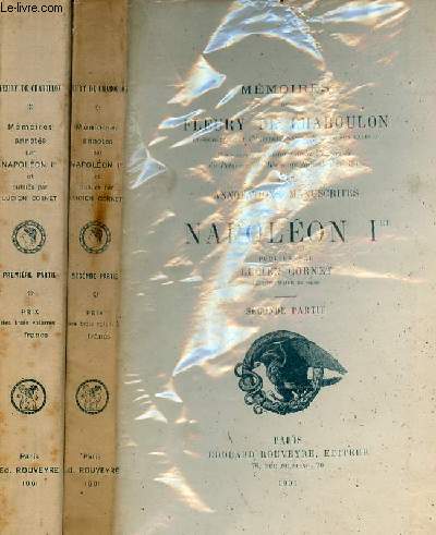 Mmoires de Fleury de Chaboulon ex-secrtaire de l'empereur Napolon et de son cabinet pour servir  l'histoire de la vie prive, du retour et du rgne de Napolon en 1815 avec annotations manuscrites de Napolon 1er - 2 volumes - 1er + 2eme parties.