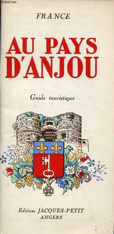Au pays d'Anjou - guide touristique.