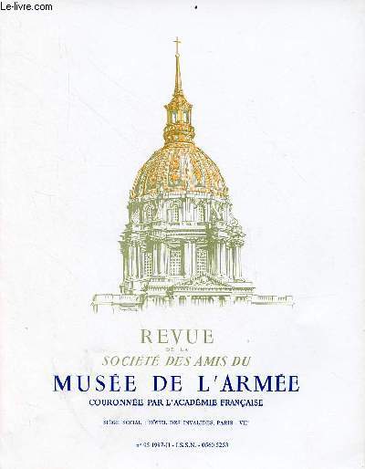Revue de la socit des amis du muse de l'arme n95 1987-II - Rflexions de veille de dpart par Gnral Saint-Macary - l'arsenal du muse de l'arme par Jean-Pierre Reverseau- les mortiers et obusiers de la cour d'honneur par Michel Decker etc.