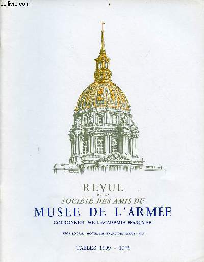 Revue de la socit des amis du muse de l'arme - Tables 1909-1979.