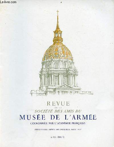 Revue de la socit des amis du muse de l'arme n85 1981/I - In memoriam le colonel Wemare par le Diberder - peintures murales du chteau de Beauregard et pices de haute curiosit du muse de l'arme par Pierre-Richard Royer etc.