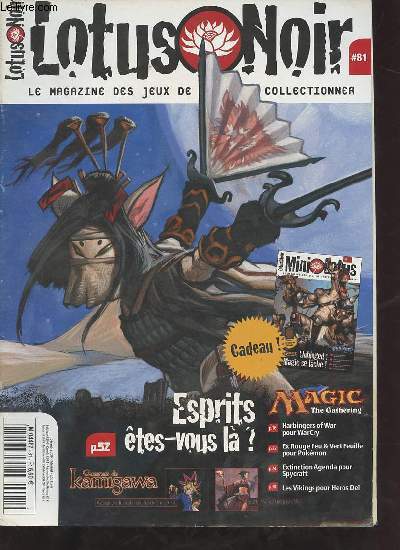Lotus noir n81 dcembre 2004 - Esprits tes vous l ? - guerriers de kamigawa - avnement du destin pour yu-gi-oh ! - web of lies pour l5R - harbingers of war pour warcry - ex rouge feu & vert feuille pour pokmon - extinction agenda pour spycraft etc.