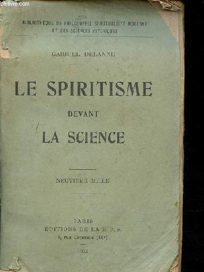 Le spiritisme devant la science - Collection Bibliothque de philosophie spiritualiste moderne et des sciences psychiques.