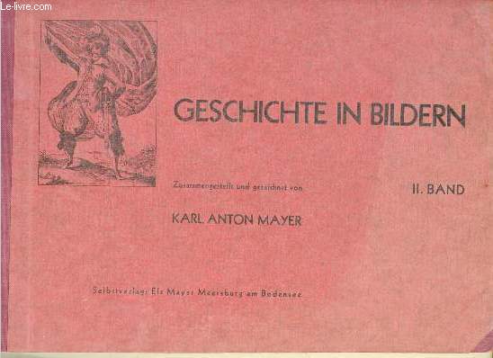 Geschichte in bilden - 2 tomes (2 volumes) - Band I + Band II.