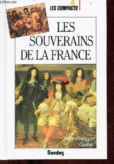 Les souverains de la France - Collection les compacts.