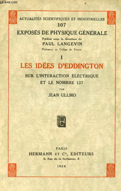 Les ides d'Eddington sur l'interaction lectrique et le nombre 137 - Collection actualits scientifiques et industrielles n107 exposs de physique gnrale I.