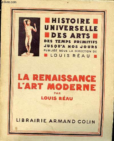 La renaissance l'art moderne - tome 3 - Collection histoire universelle des arts.