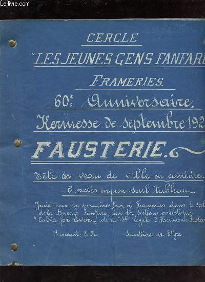 Cercle les jeunes gens fanfares frameries 60e anniversaire kermesse de septembre 1924 fausterie tte de veau de ville en comdie 6 actes en un seul tableau.