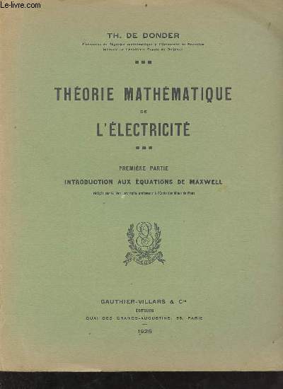 Thorie mathmatique de l'lectricit - Premire partie : Introduction aux quations de maxwell.