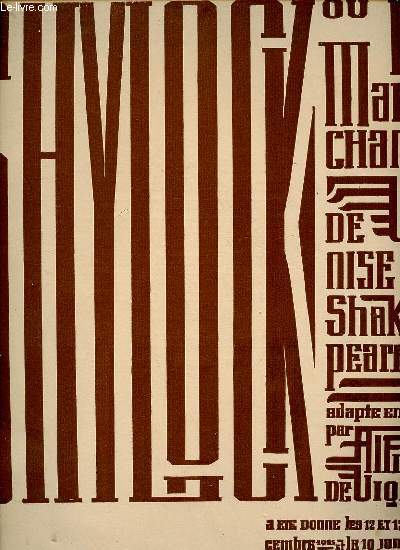 Shylock ou le marchand de Venise de Shakespeare adapt en vers par Alfred de Vigny a t donn les 12 et 13 dcembre 1925 et le 10 janvier 1926 en la nuit des rois : par les Gars de St Jean - Exemplaire n175/160 sur alfa teinte - envoi de Jean Hubert.