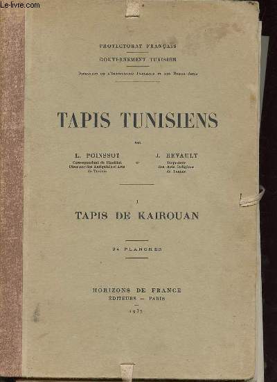 Tapis tunisiens - Tome 1 : Tapis de Kairouan.