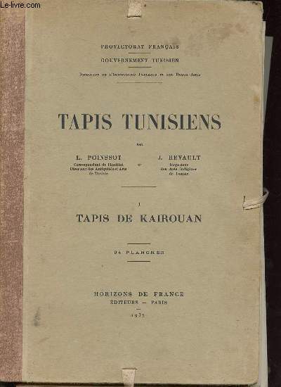 Tapis tunisiens - Tome 1 : Tapis de Kairouan.
