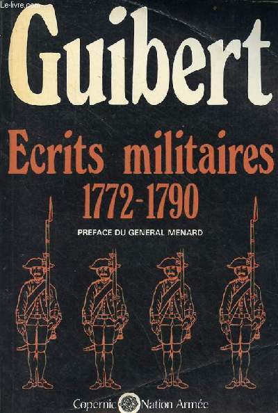 Ecrits militaires 1772-1790 - Collection nation armee vol.2.