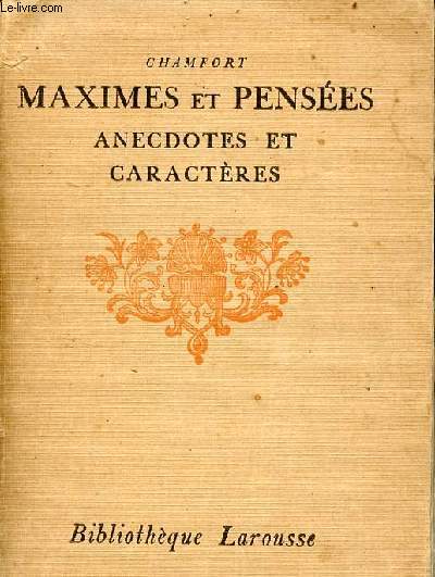 Maximes et penses anecdotes et caractres.