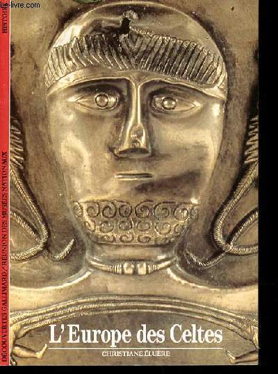 L'Europe des celtes - Collection dcouvertes gallimars histoire n158.