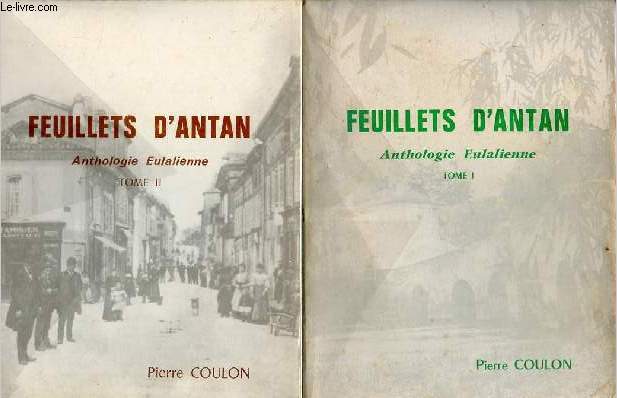 Feuillets d'antan anthologie Eulalienne - en 2 tomes (2 volumes) - tomes 1 + 2.