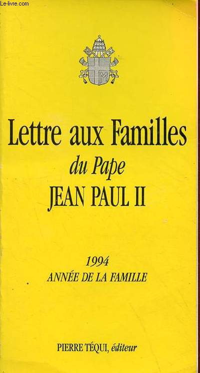 Lettre aux familles du Pape Jean Paul II - 1994 anne de la famille.