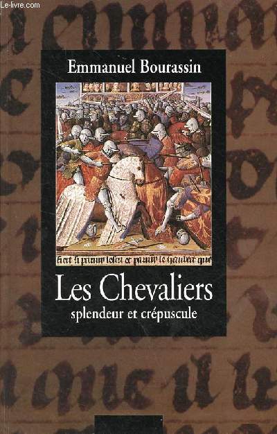 Les Chevaliers splendeur et crpuscule 1302-1527.
