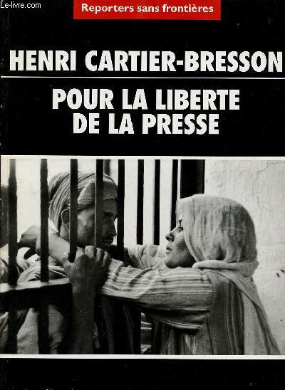 Reporters sans frontières - Henri Cartier-Bresson pour la liberté de la presse.
