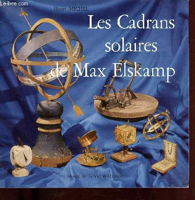 Les cadrans solaires de Max Elskamp - Muse de la vie wallonne.