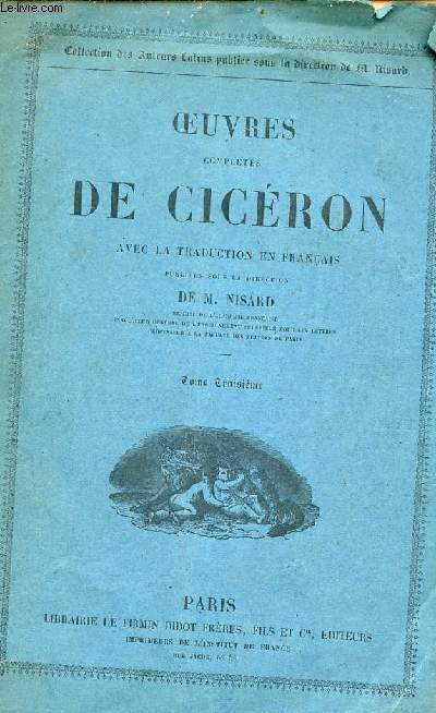 Oeuvres complètes de Cicéron avec la traduction en français - Tome 3.