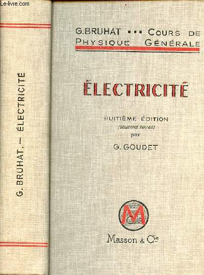 Cours de physique gnrale  l'usage de l'enseignement suprieur scientifique et technique - Electricit - 8e dition rvise (2e tirage).