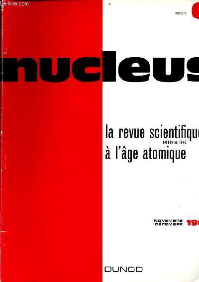 Nucleus la revue scientifique de l'ge atomique n6 nov.-dc. 1961 - L'enseignement en France et aux Etats-Unis - volution des mthodes de recherche en chimie thrapeutique - les transformations cristallines et chimiques des mtaux et alliages etc.