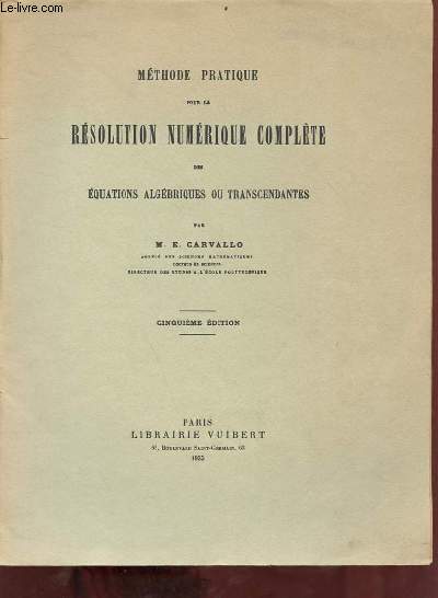 Mthode pratique pour la rsolution numrique complte des quations algbriques ou transcendantes - 5e dition.