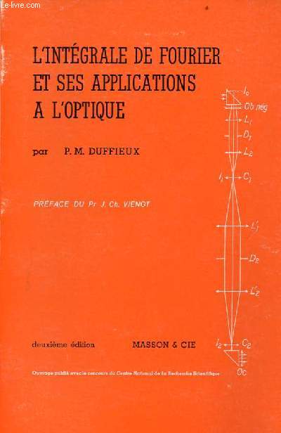 L'intgrale de Fourier et ses applications  l'optique - 2e dition.