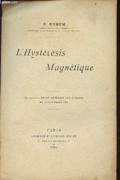 L'Hystrsis Magntique - extrait de la revue gnral des sciences des 15 et 30 janvier 1906.