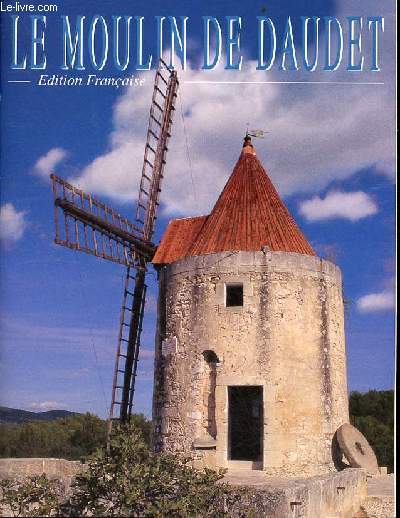 Le Moulin d'Alphonse Daudet.