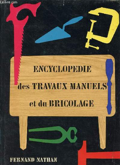 Encyclopdie des travaux manuels et du bricolage.