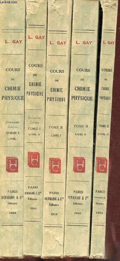 Cours de chimie-physique - 5 volumes - Tome premier livre 1 + livre 2 - Tome deuxime livre 1 + livre 2 + livre 3.