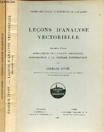 Leons d'analyse vectorielle - 2 volumes - Premire partie + deuxime partie.