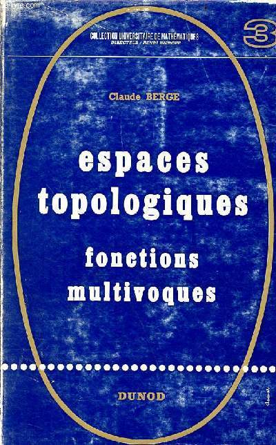 Espaces topologiques fonctions multivoques - Collection universitaire de mathmatiques n3 - 2e dition.