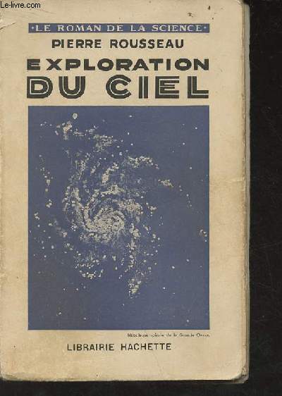Exploration du ciel - Collection le roman de la science.