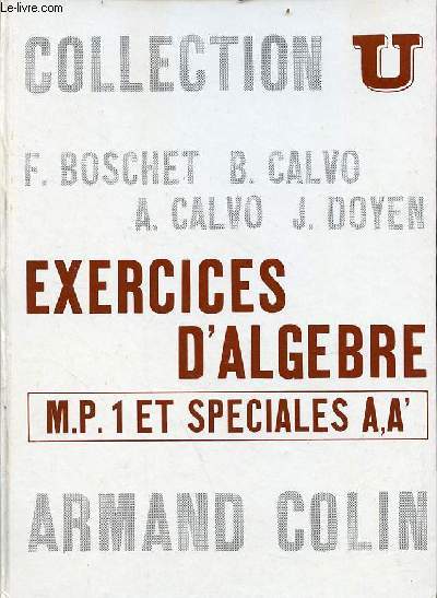 Exercices d'algbre M.P.1 et spciales A-A' - Srie mathmatiques - Collection U.