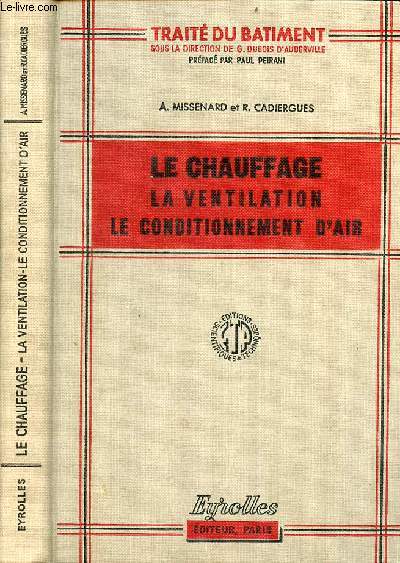 Le chauffage, la ventilation, le conditionnement d'air - Collection trait du btiment - 4e dition nouveau tirage.