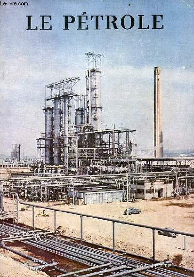 Le pétrole - Collection encyclopédie par l'image.
