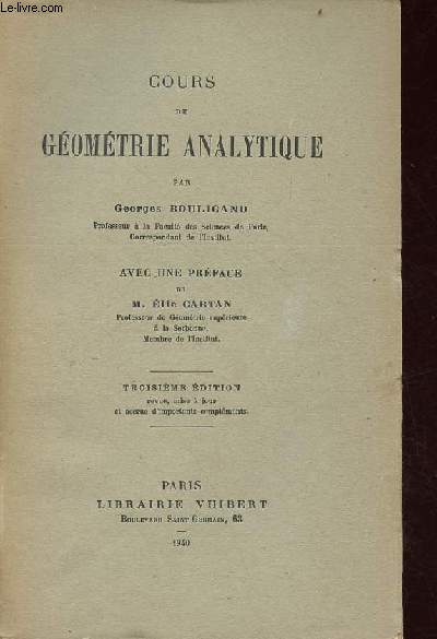 Cours de géométrie analytique - 3e édition revue, mise à jour et accrue d'importants compléments.