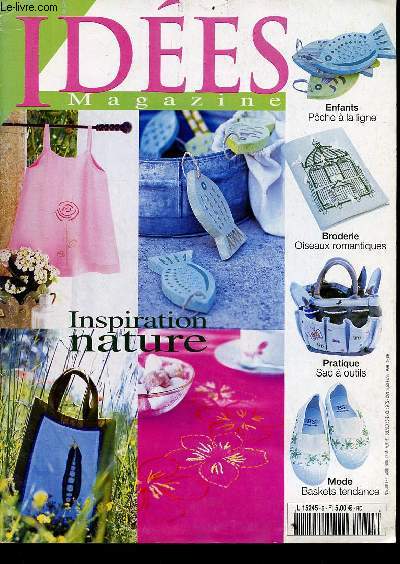 Ides magazine n5 juillet aot 2004 - Inspiration nature - enfants pche  la ligne - broderie oiseaux romantiques - pratique sac  outils - mode baskets tendance.