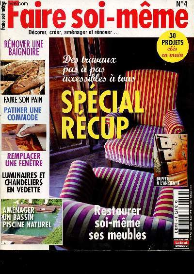 Faire soi-mme n4 aot-septembre 2010 - Rnover une baignoire - faire son pain - patiner une commode - remplacer une fentre - luminaires et chandeliers en vedette - amnager un bassin piscine naturel - des travaux pas  pas accesibles  tous etc.