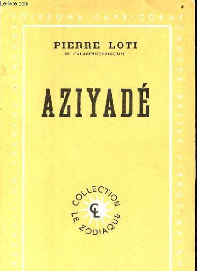 Aziyad extrait des notes et lettres d'un lieutenant de la marine anglaise entr au service de la Turquie le 10 mai 1876 tu dans les murs de Kars le 27 octobre 1877 - Collection le zodiaque.