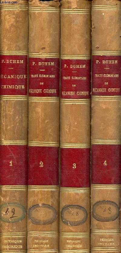 Trait lmentaire de mcanique chimique fonde sur la thermodynamique - En 4 tomes (4 volumes) - Tomes 1 + 2 + 3 + 4.